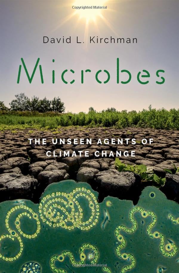 Microbes The Unseen Agents Of Climate Change David L Kirchman
