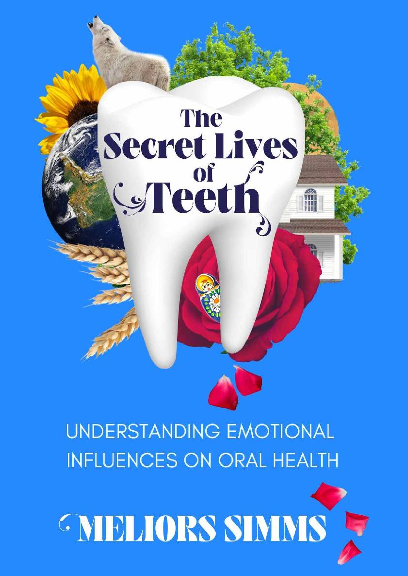 The Secret Lives Of Teeth Meliors Simms