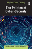 The Politics Of Cybersecurity 1st Edition Myriam Dunn Cavelty
