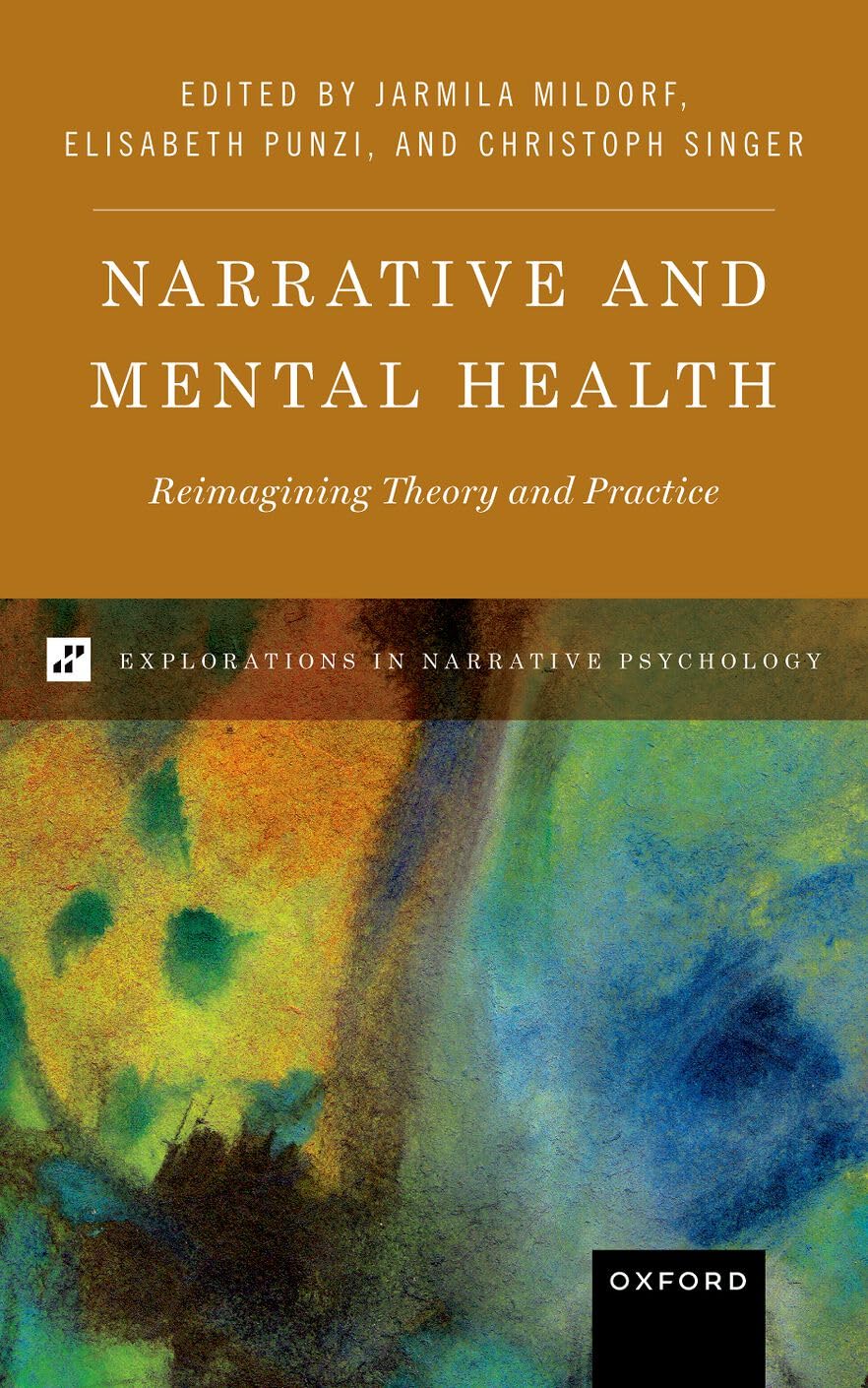 Narrative And Mental Health Reimagining Theory And Practice Jarmila Mildorf