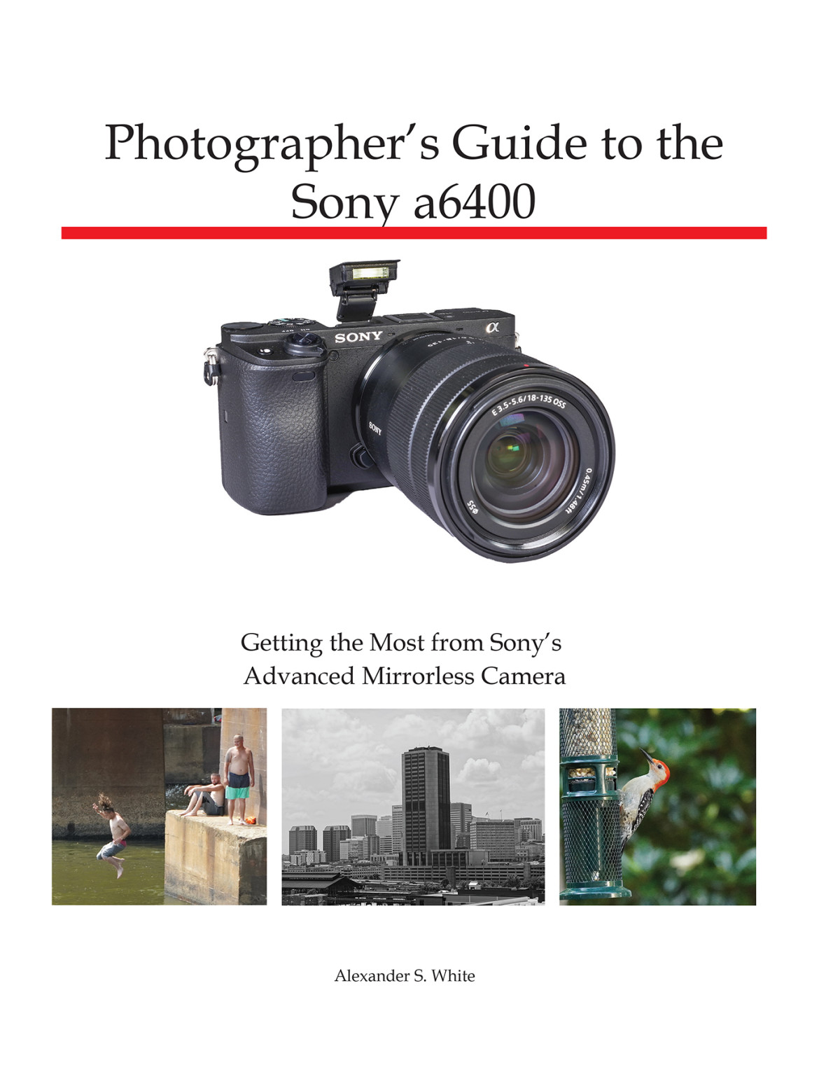 Photographers Guide To The Sony A6400 Alexander S White
