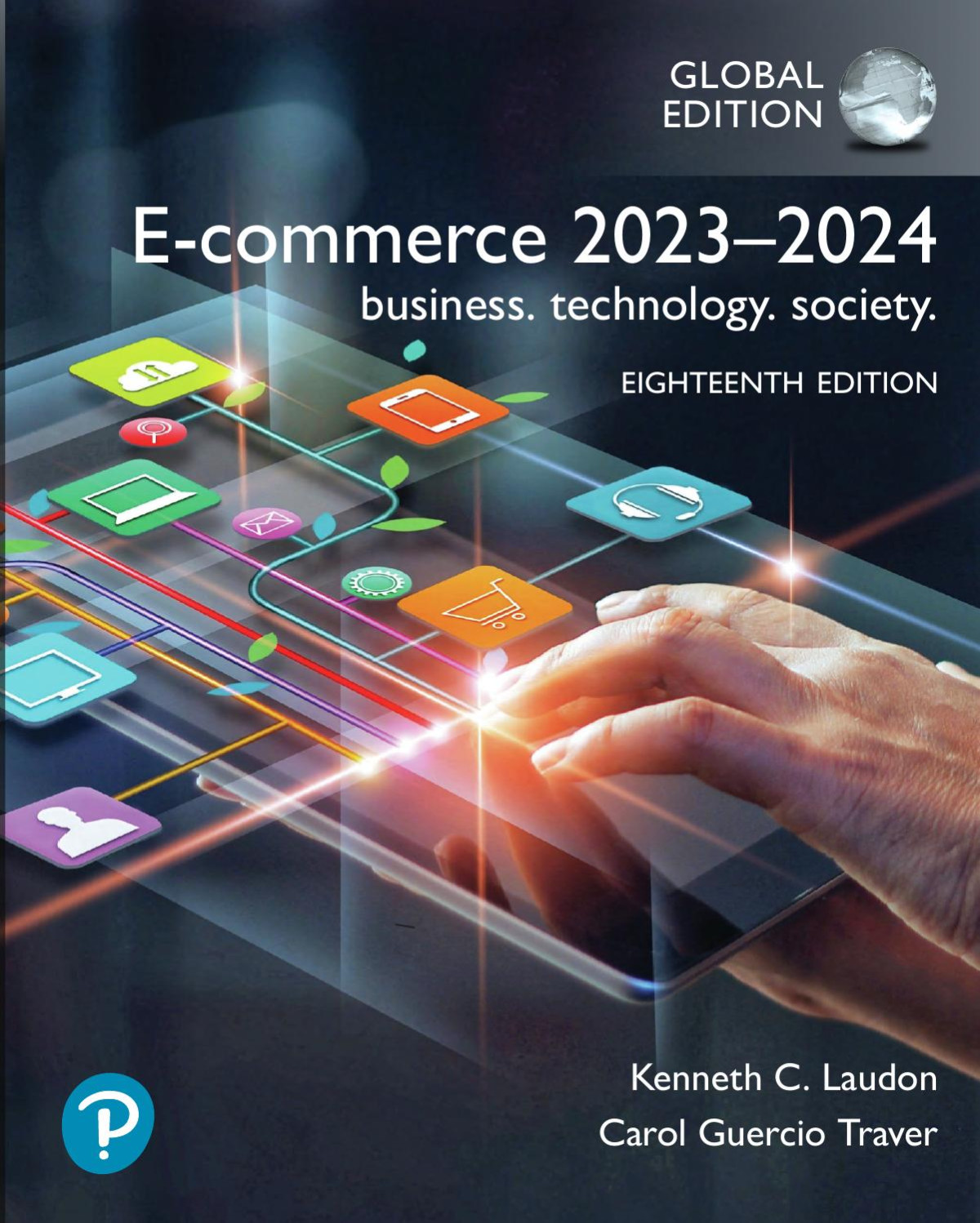 Ecommerce 2023 Business Technology Society Global Edition 18th Edition Kenneth C Laudon