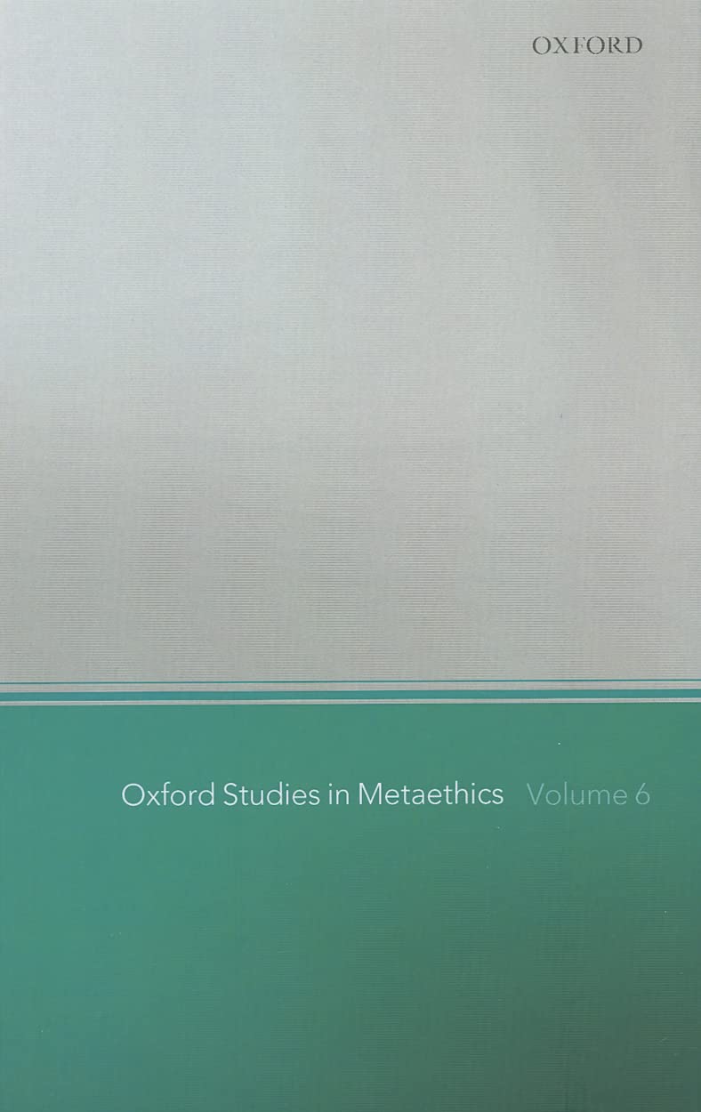 Oxford Studies In Metaethics Volume 6 1st Edition Russ Shaferlandau