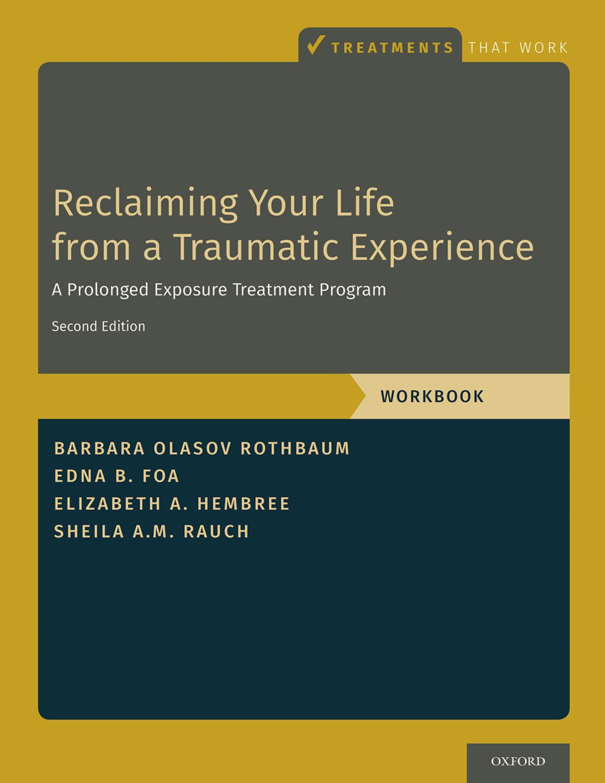 Reclaiming Your Life From A Traumatic Experience A Prolonged Exposure Treatment Program Workbook 2nd Edition Barbara Olasov Rothbaum