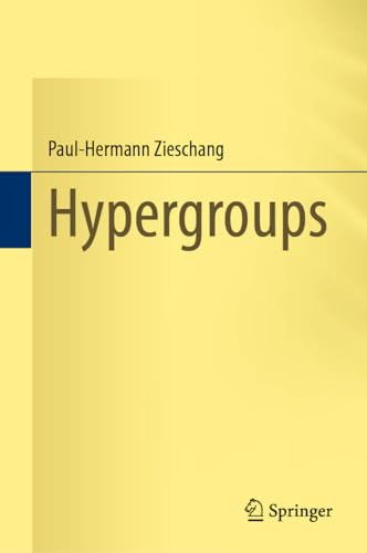 Hypergroups 1st Edition Paulhermann Zieschang
