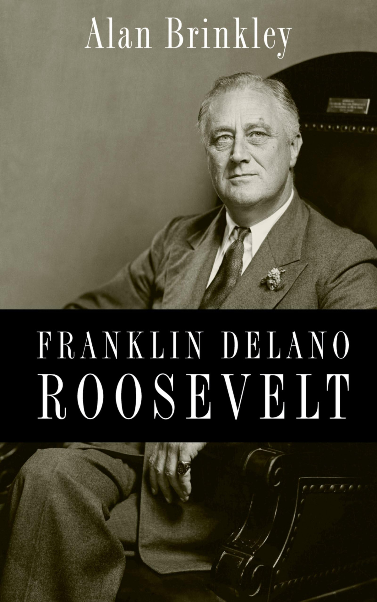 Franklin Delano Roosevelt 1st Edition Brinkley Alan