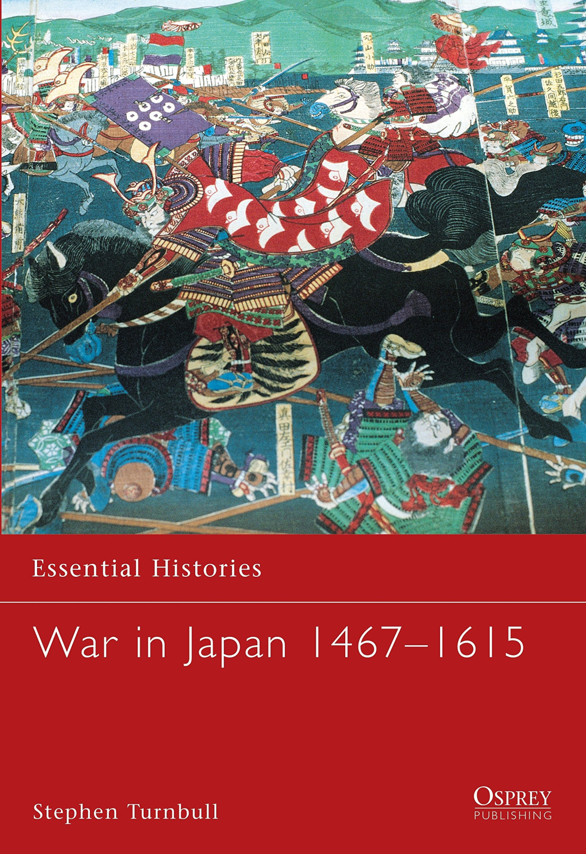 War In Japan 14671615 Stephen Turnbull