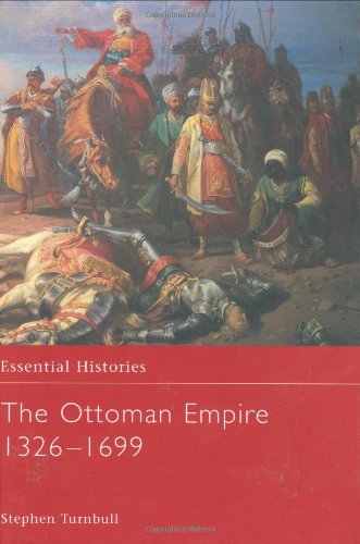 The Ottoman Empire 13261699 Stephen R Turnbull