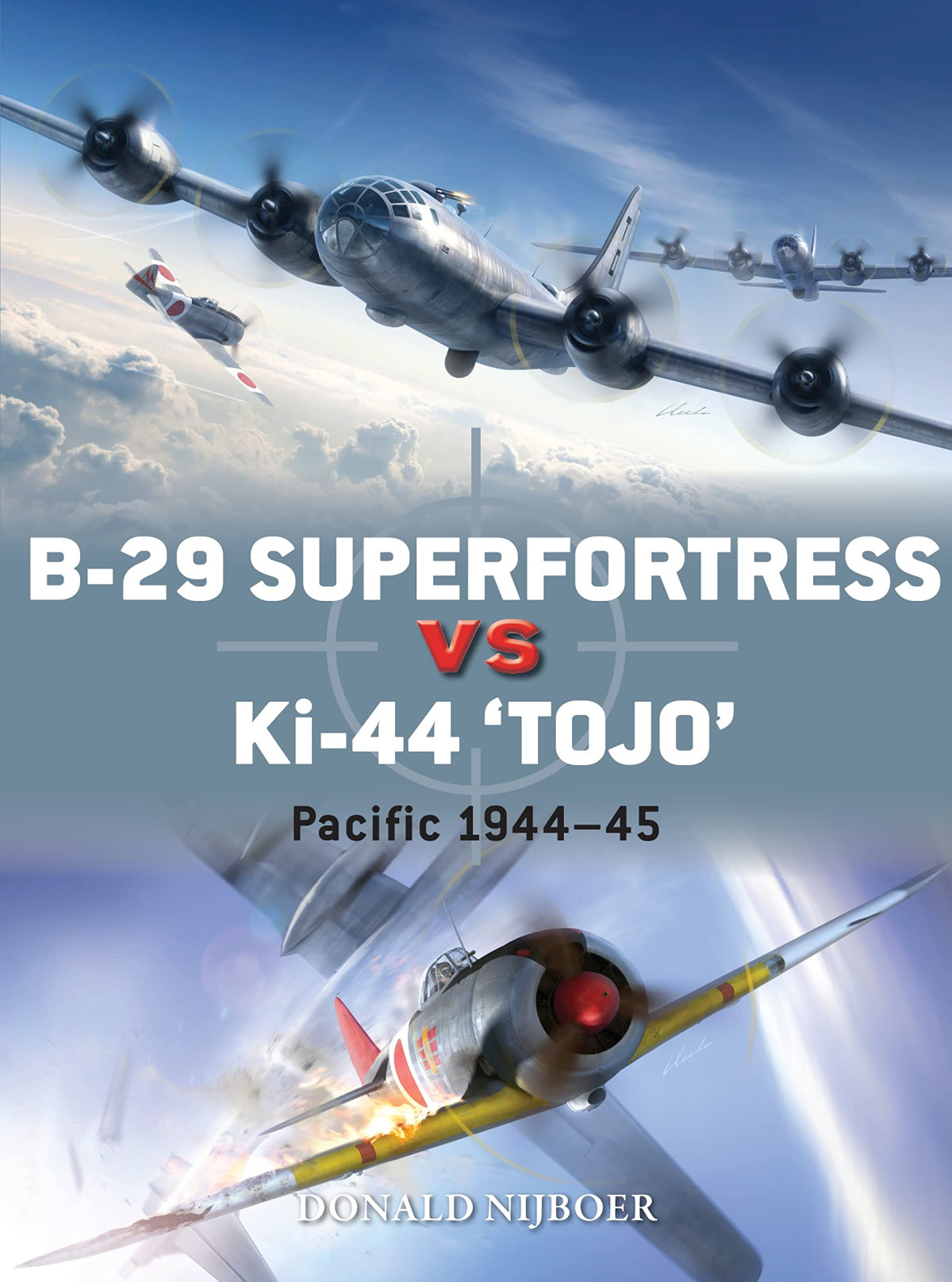 B29 Superfortress Vs Ki44 Tojo Donald Nijboer