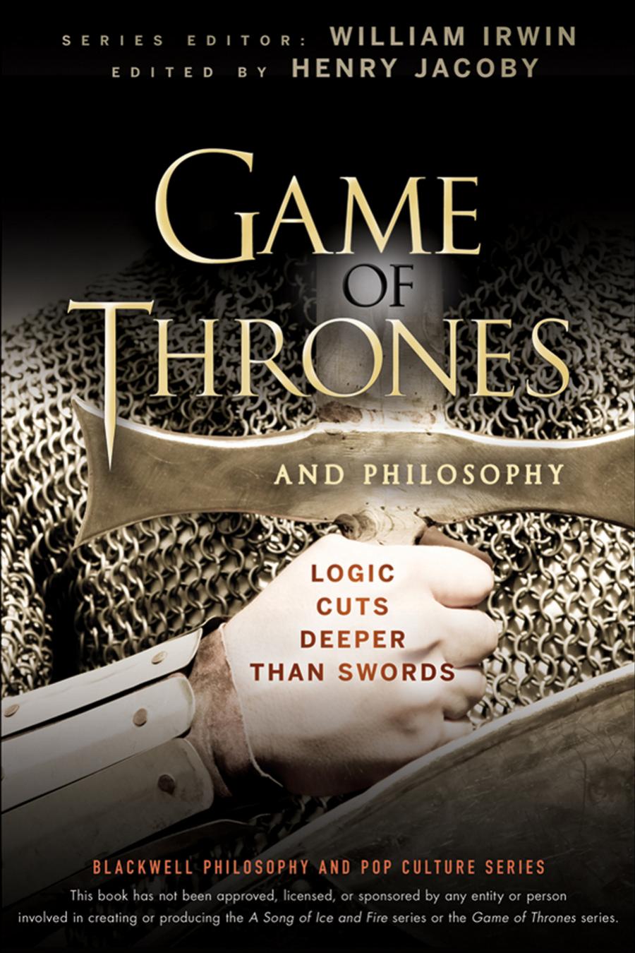 Game Of Thrones And Philosophy 1st Edition Henry Jacoby