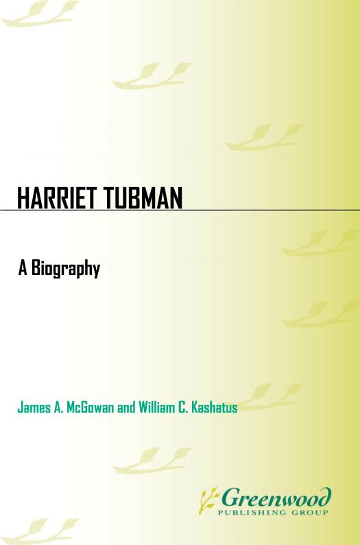 Harriet Tubman Illustrated James A Mcgowan William C Kashatus