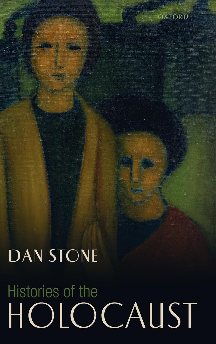 Histories Of The Holocaust 1st Edition Dan Stone