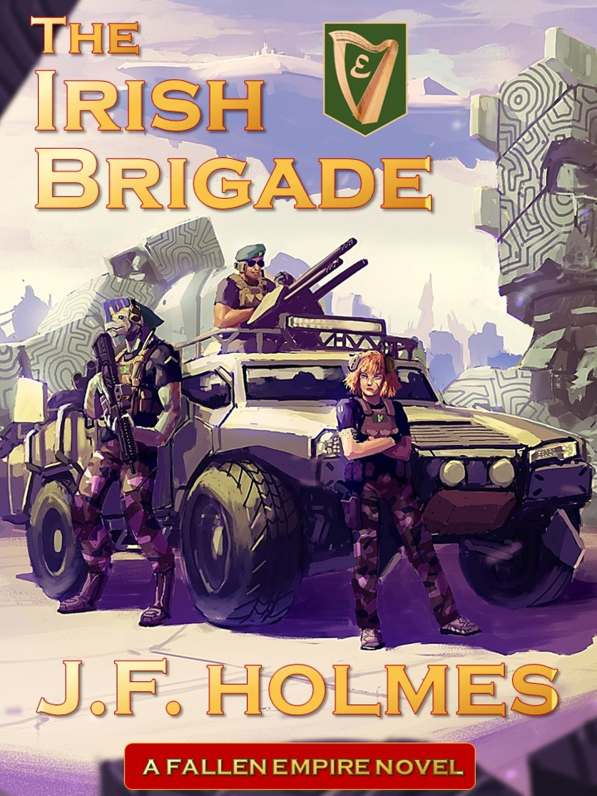 The Irish Brigade A Fallen Empire Novel Holmes Jf