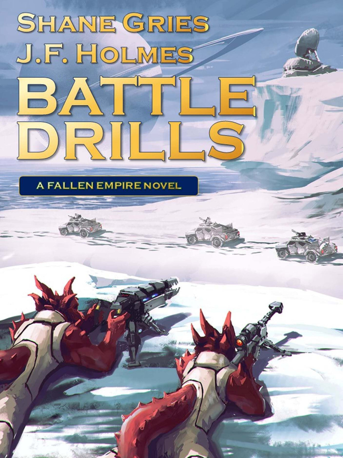 Battle Drills Fallen Empire Volume 3 Holmes Jf Gries Shane