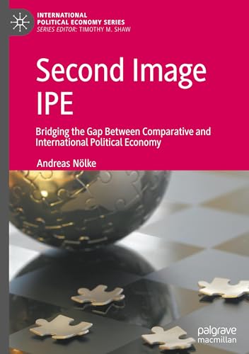Second Image Ipe Bridging The Gap Between Comparative And International Political Economy 1st Edition Andreas Nlke