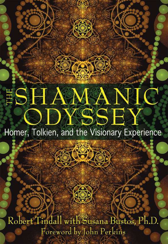 The Shamanic Odyssey Homer Tolkien And The Visionary Experience Robert Tindall