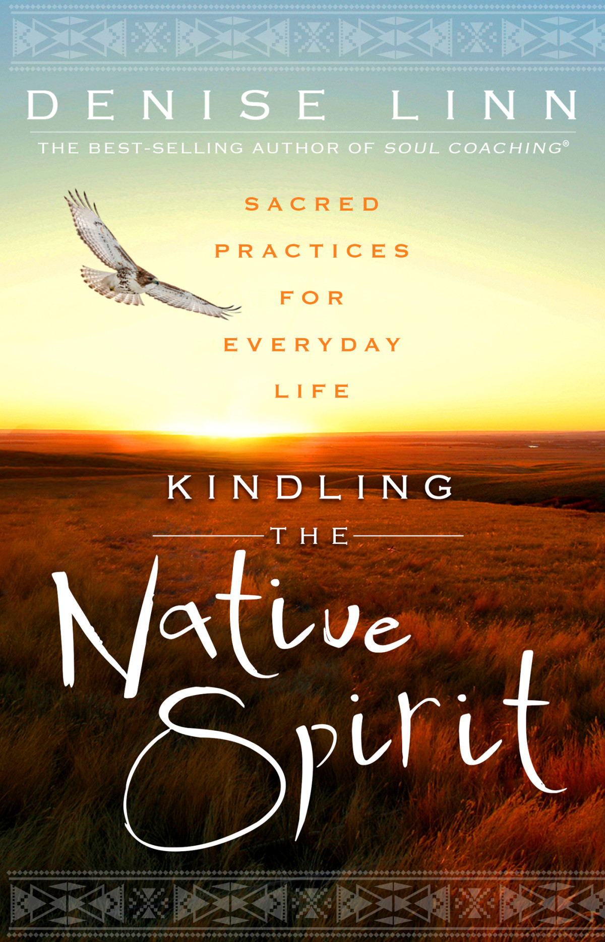 Kindling The Native Spirit Denise Linn