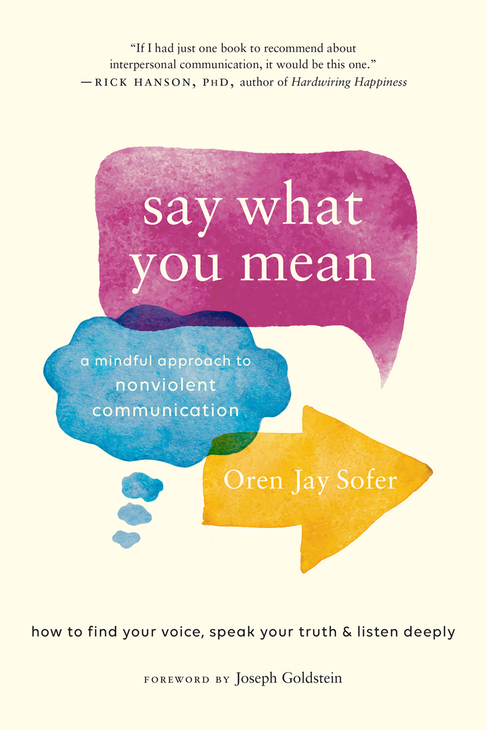 Say What You Mean A Mindful Approach To Nonviolent Communication Oren Jay Sofer