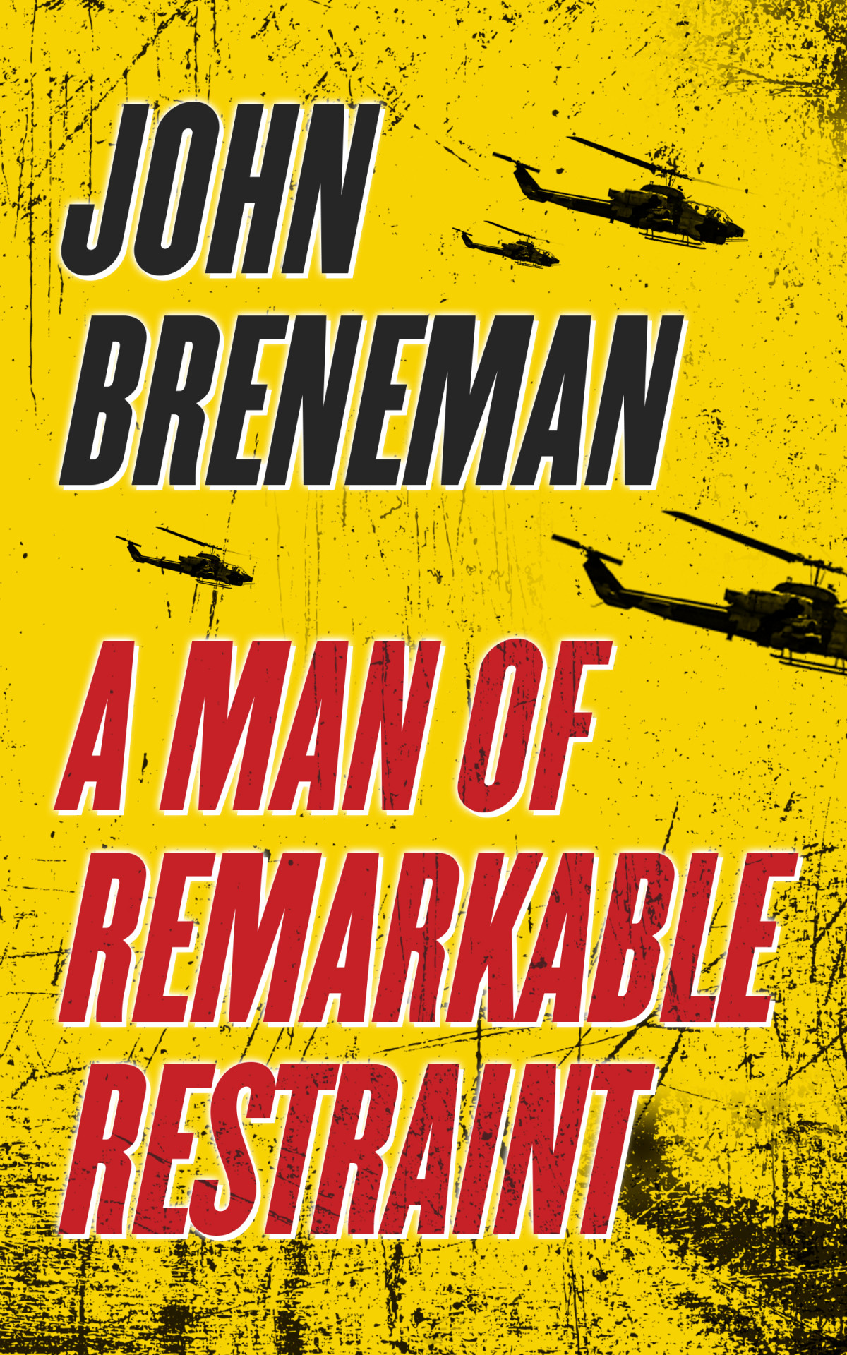 A Man Of Remarkable Restraint John Breneman