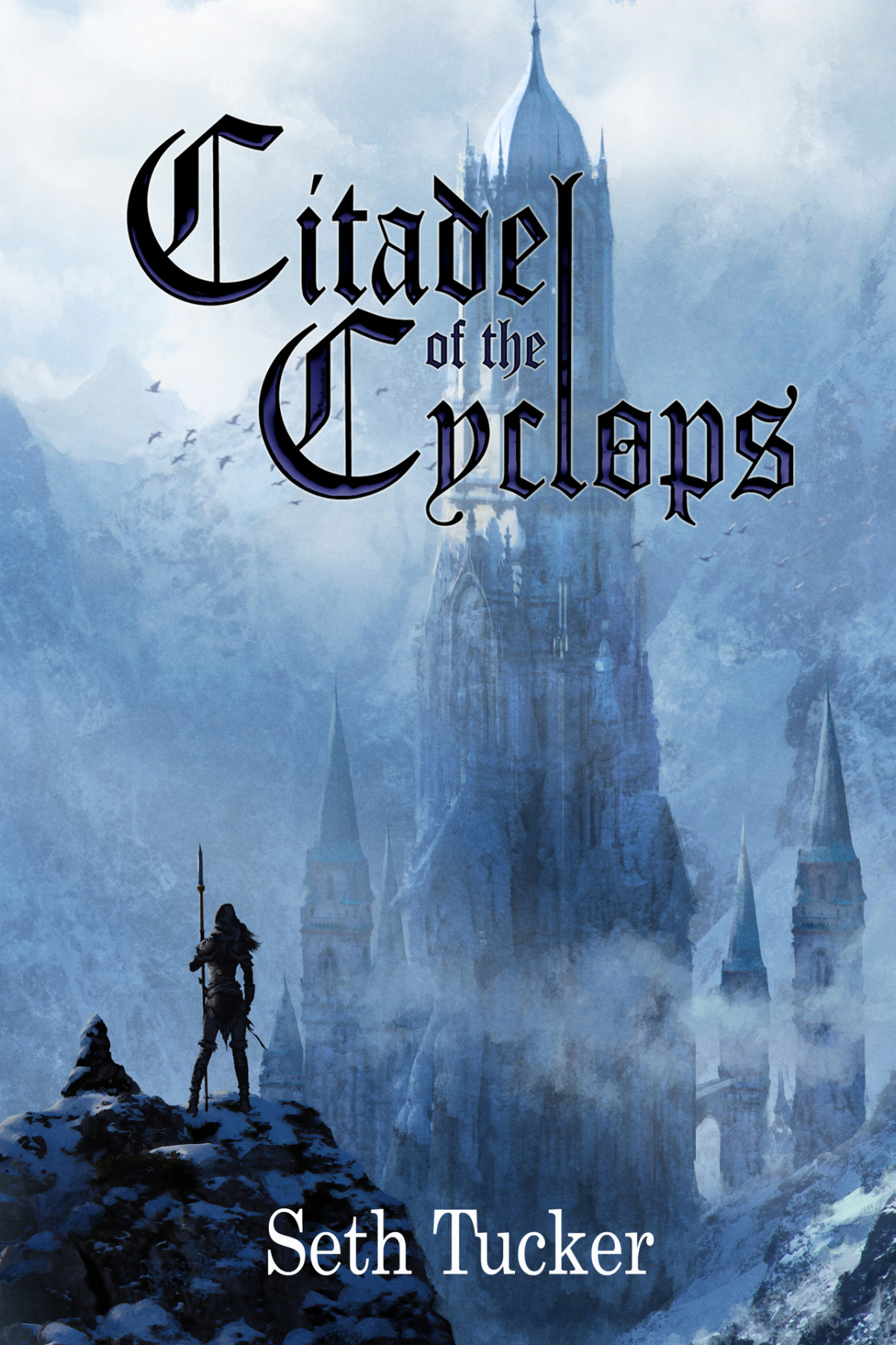 Citadel Of The Cyclops Daughters Of Selwynd Book 1 Seth Tucker