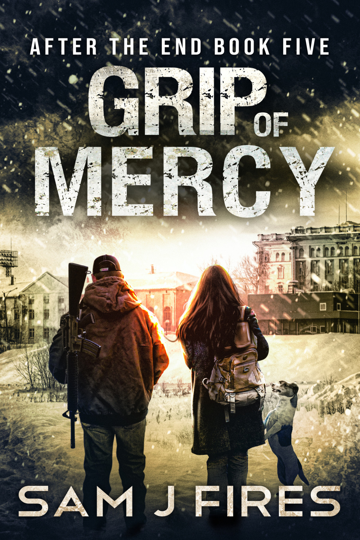Grip Of Mercy A Postapocalyptic Emp Survival Thriller After The End Book 5 Sam J Fires