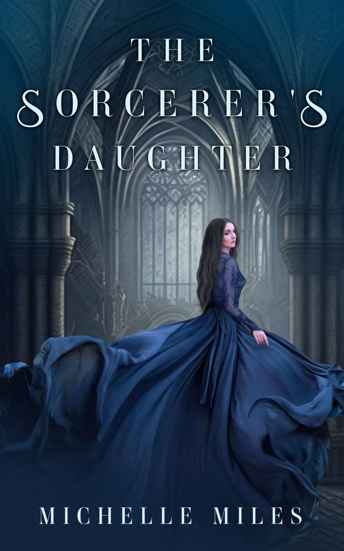 The Sorcerers Daughter Michelle Miles
