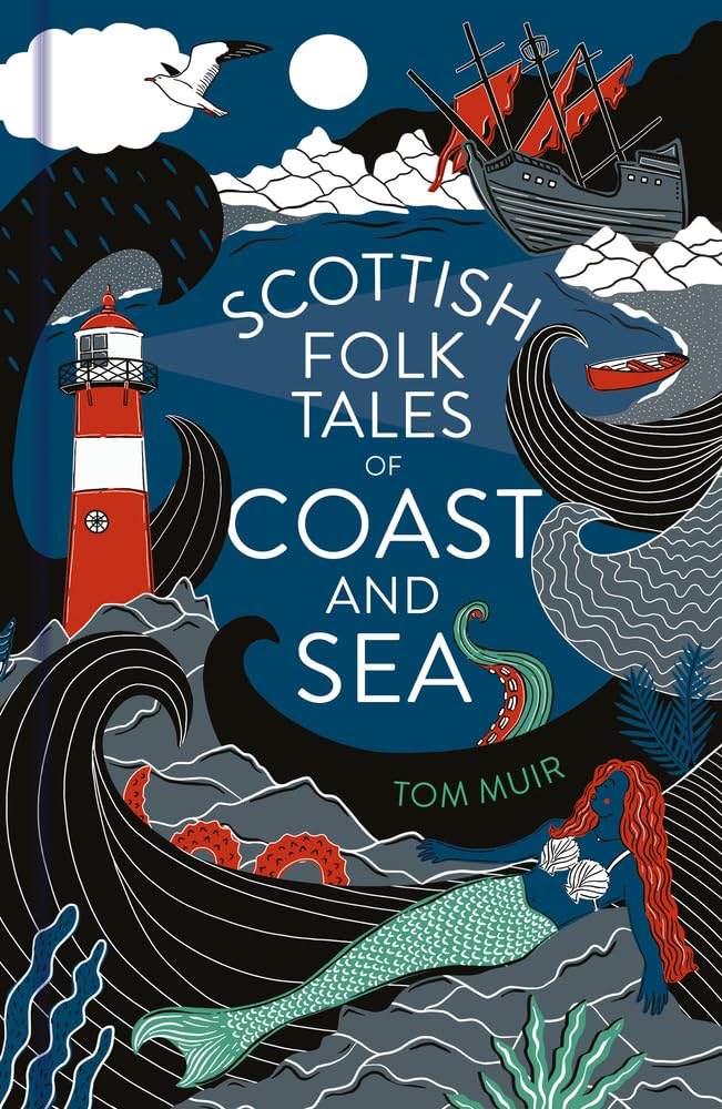 Scottish Folk Tales Of Coast And Sea Tom Muir
