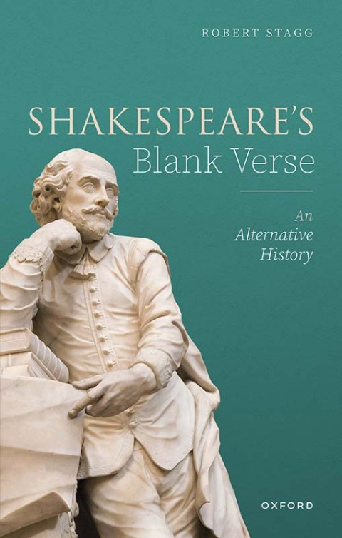 Shakespeares Blank Verse An Alternative History 1st Edition Robert Stagg