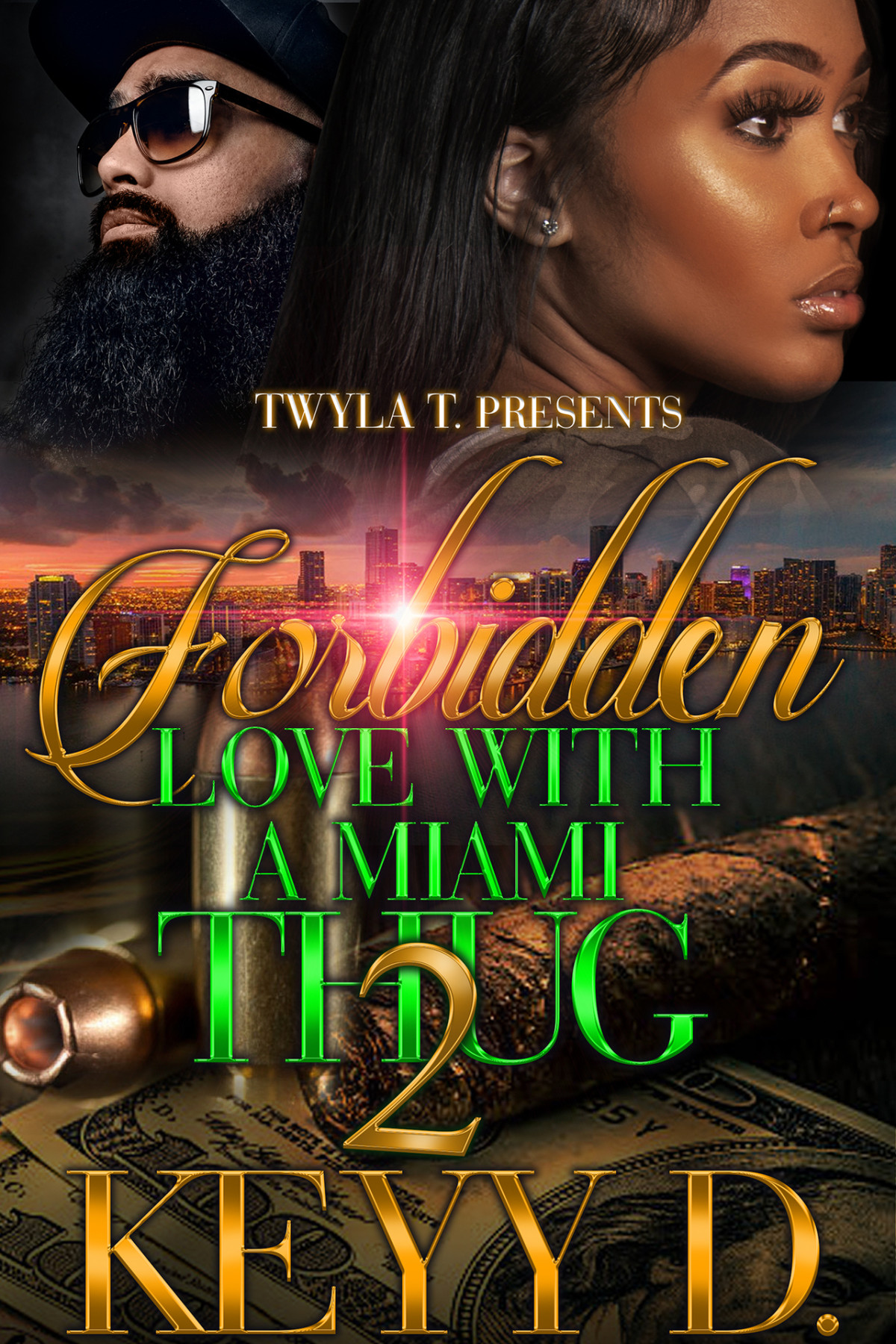 Forbidden Love With A Miami Thug 2 Finale D Keyy