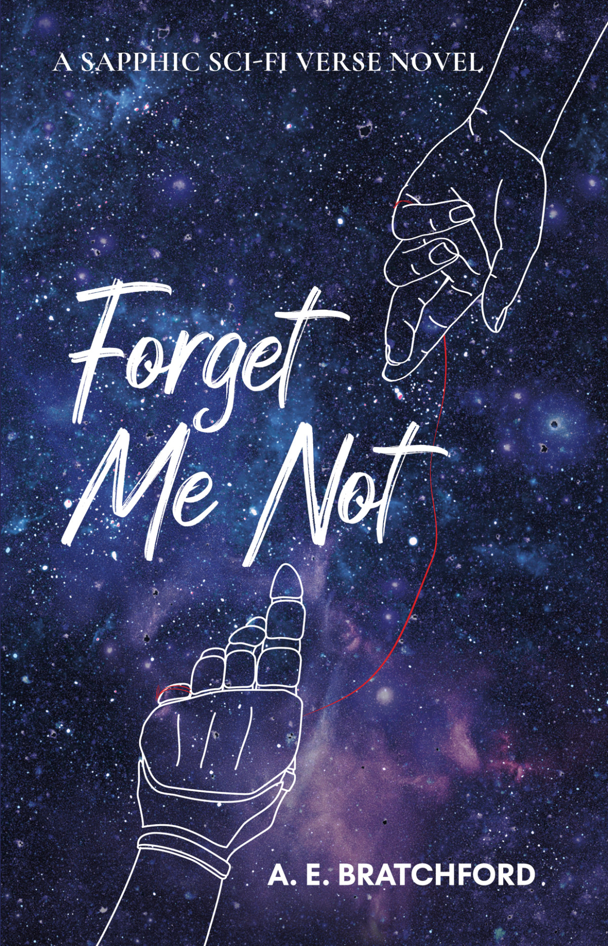 Forget Me Not A Sapphic Scifi Verse Novel Bratchford A E