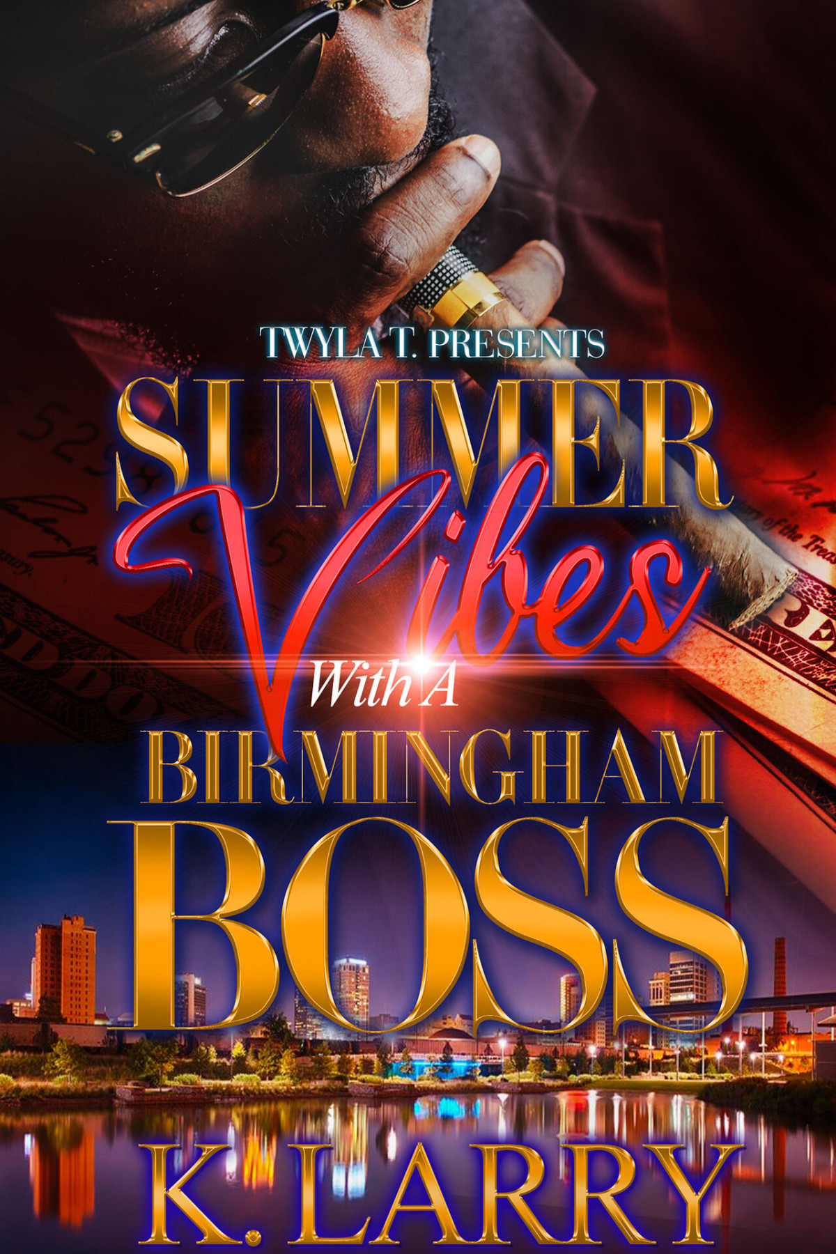Summer Vibes With A Birmingham Boss 1st K Larry