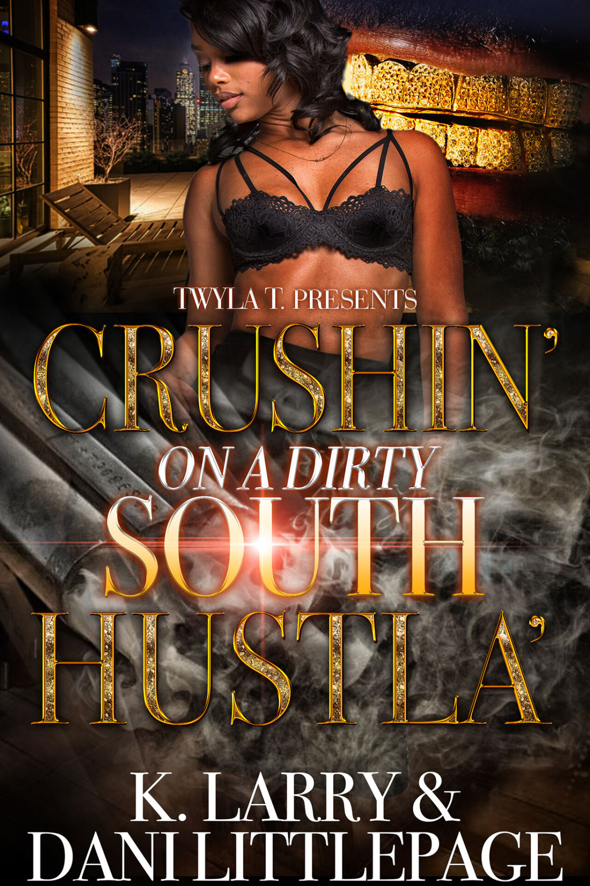 Crushin On A Dirty South Hustla Standalone Larry K Littlepage