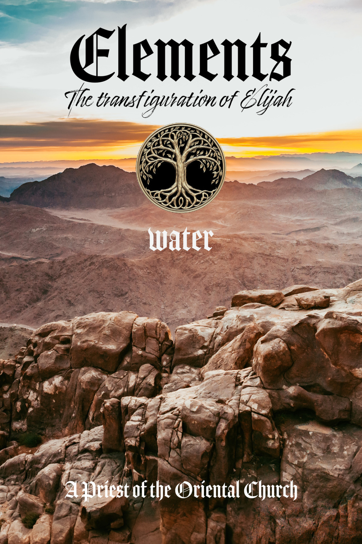 Elements Part Ii Water The Transfiguration Of Elijah A Priest Of The Oriental Church