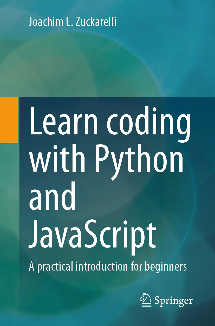 Learn Coding With Python And Javascript A Practical Introduction For Beginners 1st Edition Zuckarelli