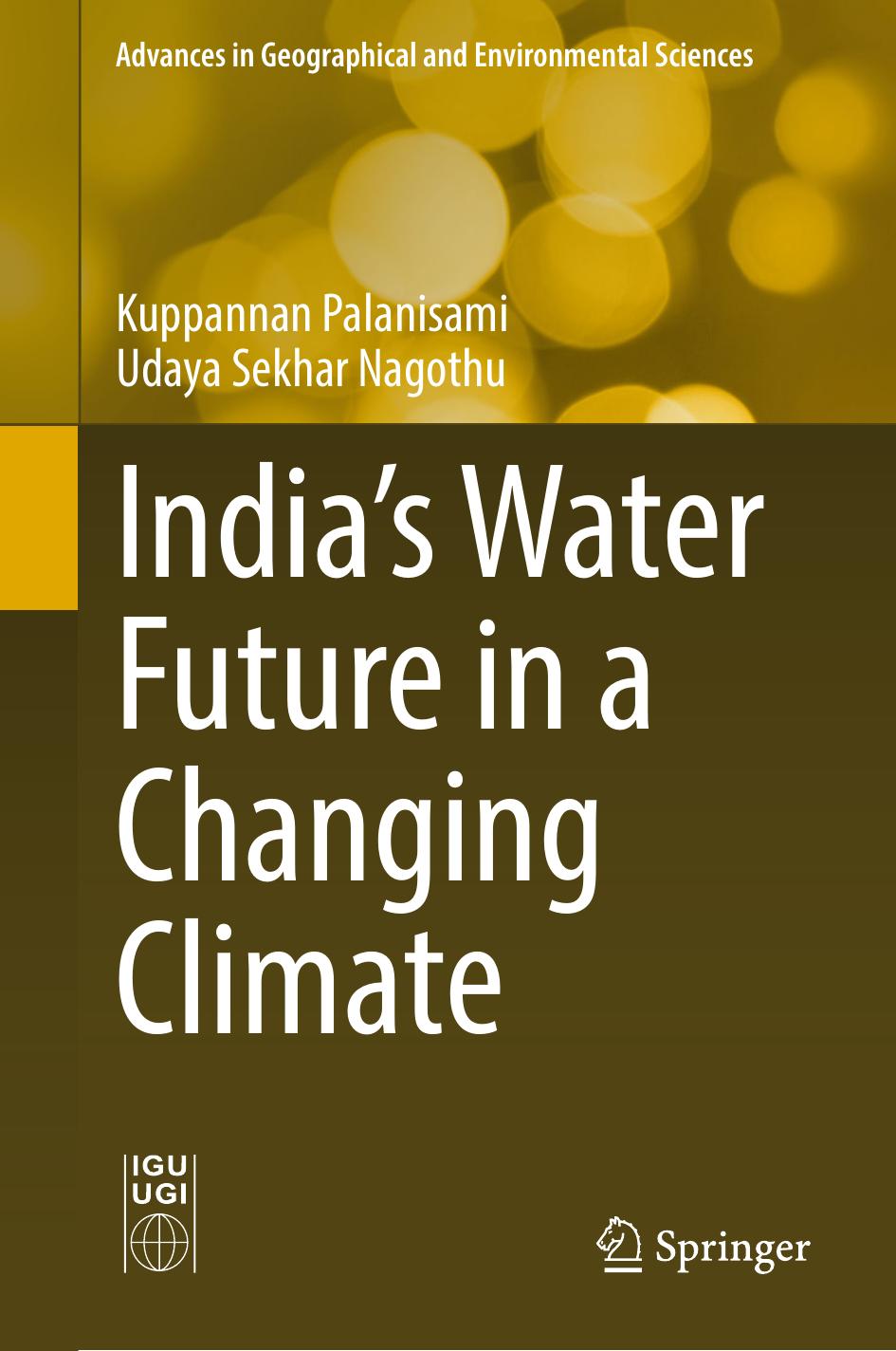 Indias Water Future In A Changing Climate Kuppannan Palanisami Udaya Sekhar Nagothu
