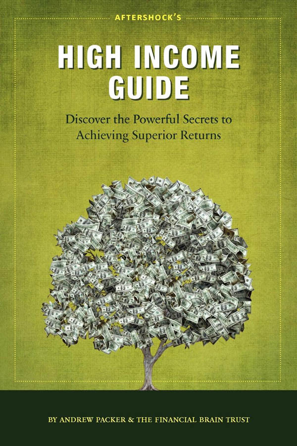 Aftershocks High Income Guide Discover The Powerful Secrets To Achieving Superior Returns Packer