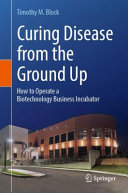 Curing Disease From The Ground Up Timothy M Block