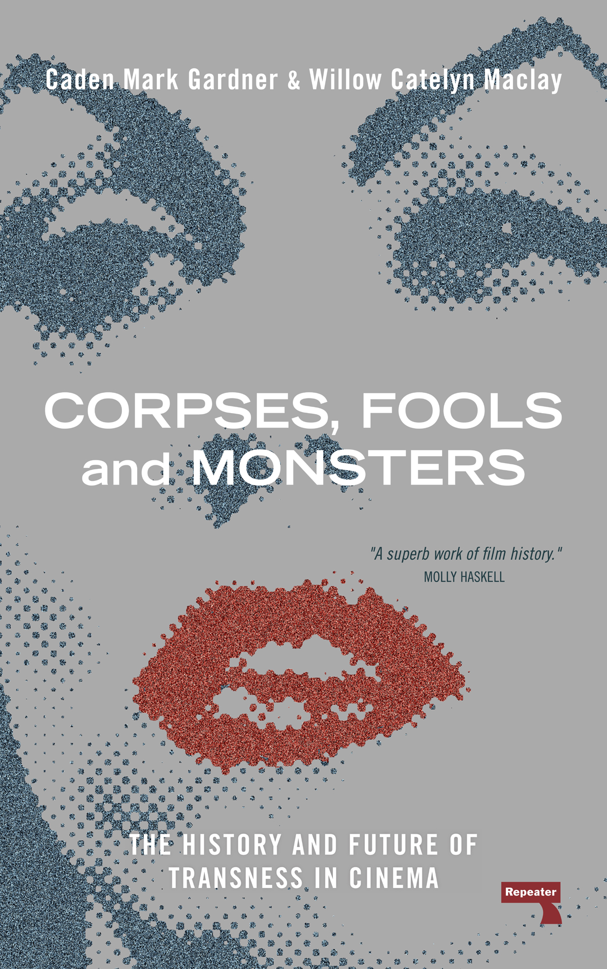 Corpses Fools And Monsters The History And Future Of Transness In Cinema Willow Maclay Willow Catelyn Maclay