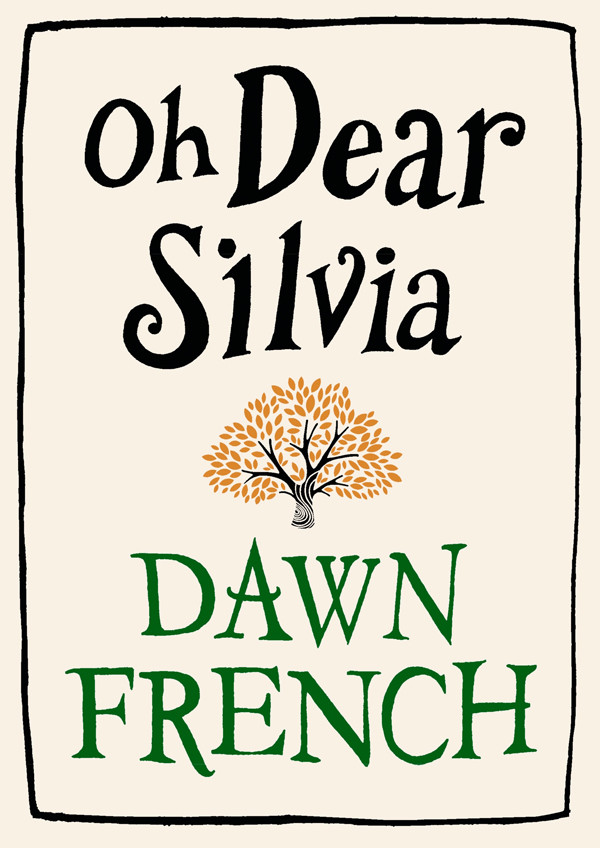 Oh Dear Silvia Dawn French