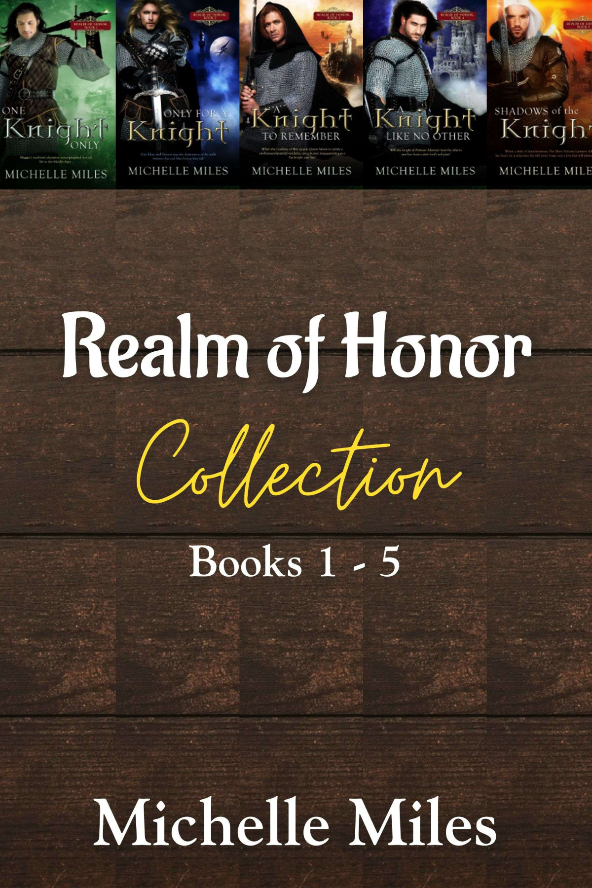Realm Of Honor Collection Books 15 Michelle Miles