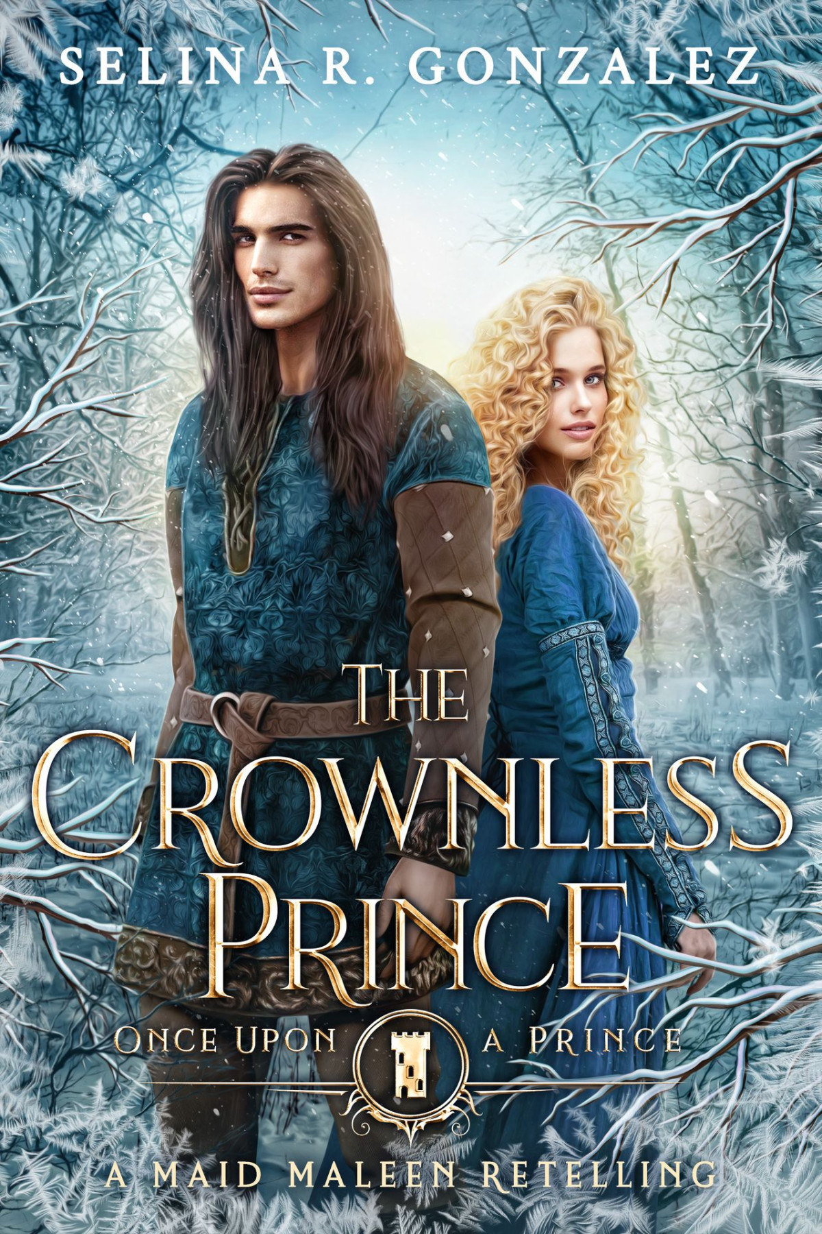 The Crownless Prince A Maid Maleen Retelling Selina R Gonzalez