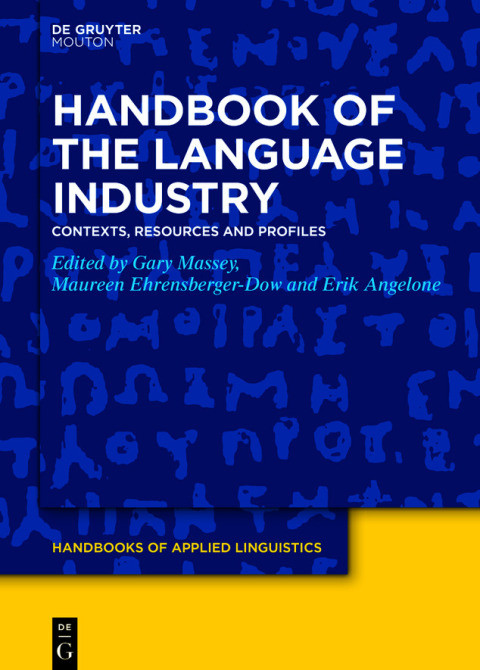 Handbook Of The Language Industry Contexts Resources And Profiles 1st Edition Gary Massey