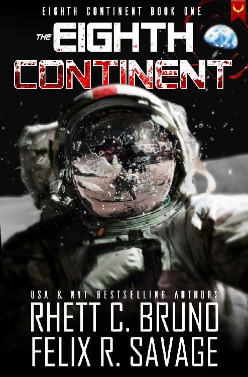 The Eighth Continent A Hard Science Fiction Thriller Rhett C Bruno Felix R Savage