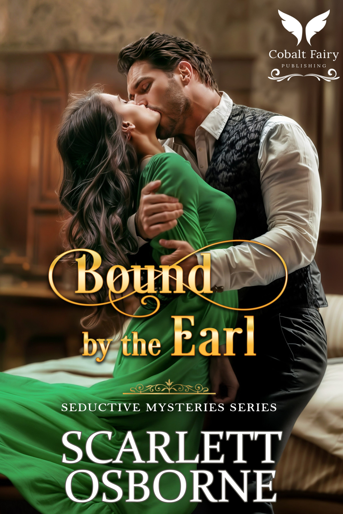 Bound By Her Earl A Steamy Historical Regency Romance Novel Seductive Mysteries Book 2 Scarlett Osborne