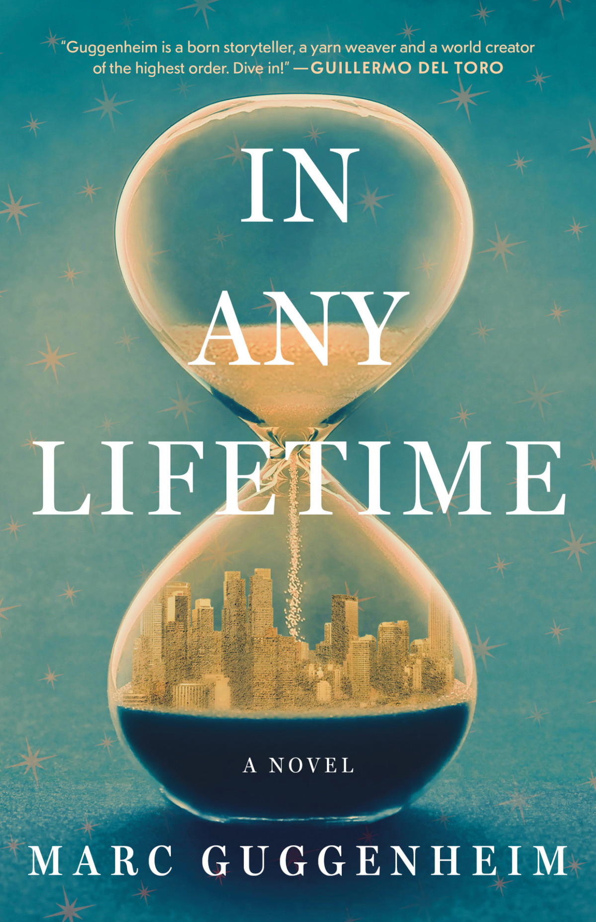 In Any Lifetime A Novel Marc Guggenheim