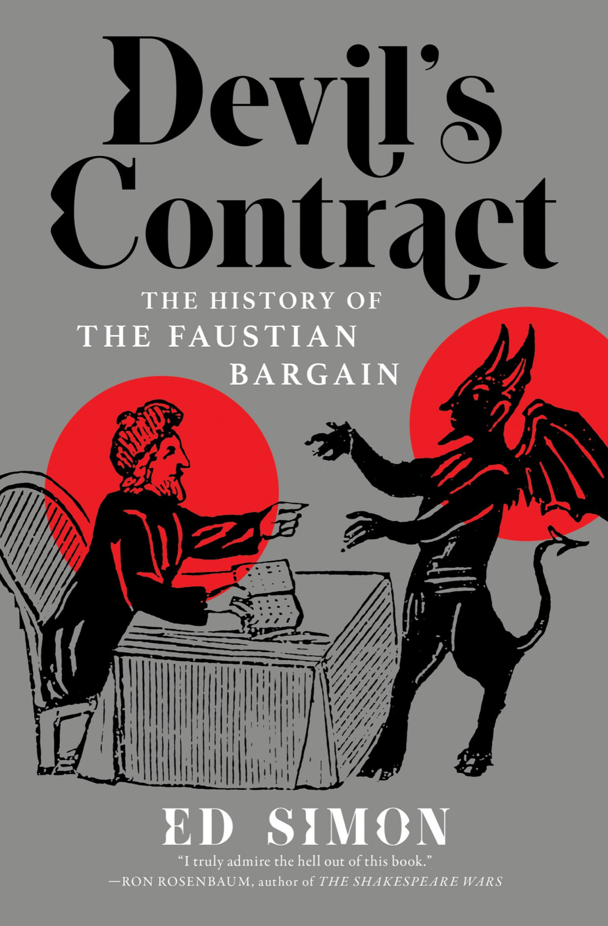Devils Contract The History Of The Faustian Bargain Ed Simon