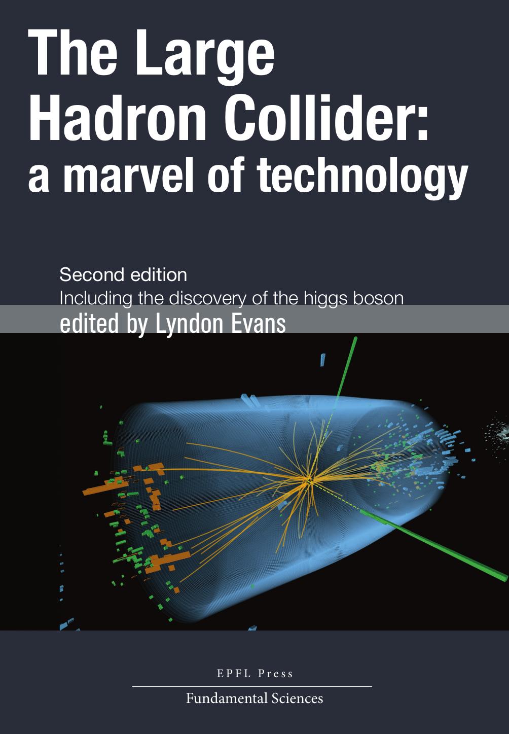 The Large Hadron Collider Duxieme Dition A Marvel Of Technology Evans