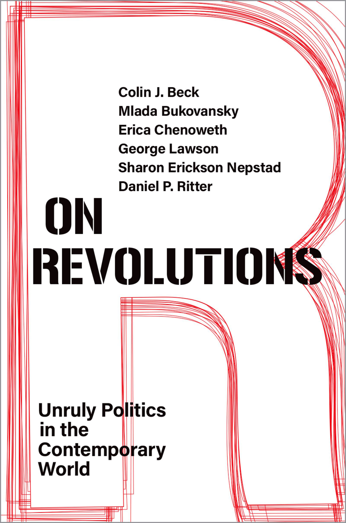 On Revolutions Colin J Beckmlada Bukovanskyerica Chenowethgeorge Lawsonsharon Erickson Nepstaddaniel P Ritter