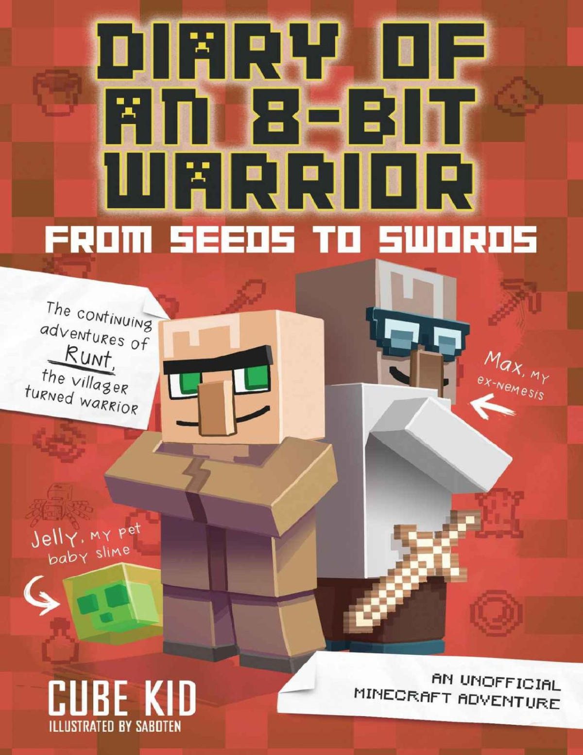 Diary Of An 8bit Warrior From Seeds To Swords Book 2 8bit Warrior Series An Unofficial Minecraft Adventure Cube Kid