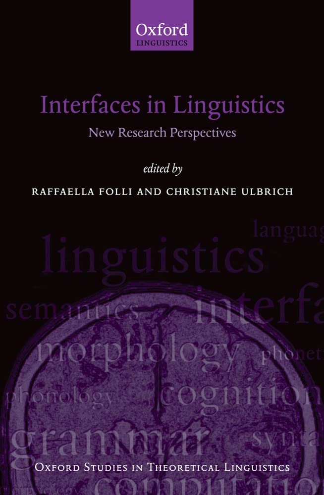 Interfaces In Linguistics 1st Edition Raffaella Folli Christiane Ulbrich